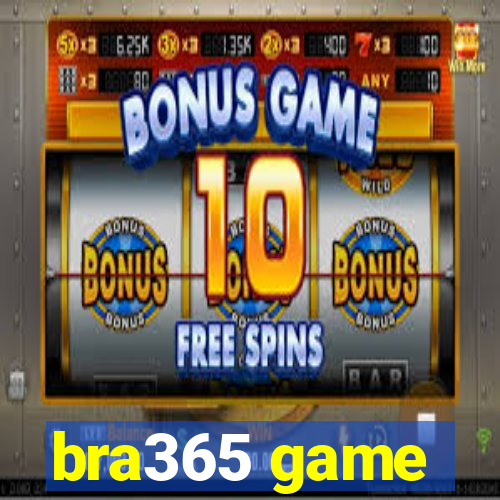 bra365 game